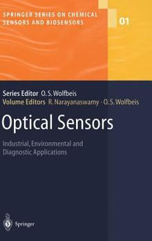 Optical Sensors: Industrial, Environmental and Diagnostic Applications (Springer Series on Chemical Sensors and Biosensors)