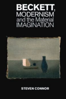 Hardcover Beckett, Modernism and the Material Imagination Book