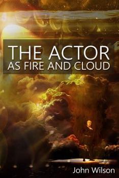 Paperback The Actor as Fire and Cloud Book