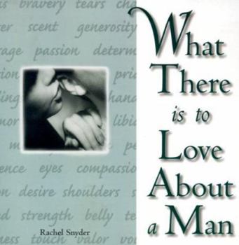 Paperback What There is to Love about a Man Book