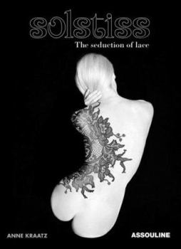 Hardcover Solstiss: The Seduction of Lace Book