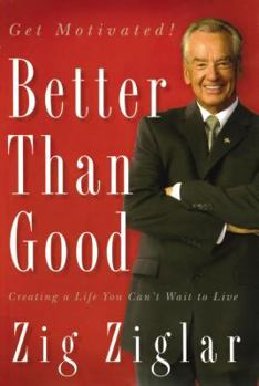 Paperback The Better Than Good: Creating a Life You Can't Wait to Live Book