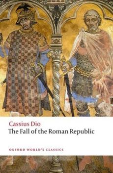 Paperback The Fall of the Roman Republic: Roman History, Books 36-40 Book