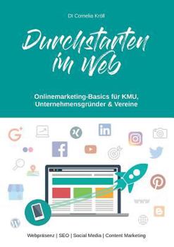 Paperback Durchstarten im Web: Onlinemarketing-Basics für KMU, Unternehmensgründer & Vereine [German] Book