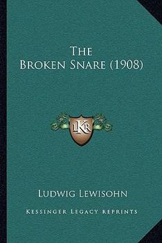 Paperback The Broken Snare (1908) Book