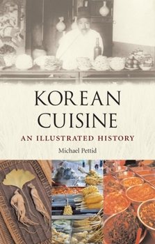 Hardcover Korean Cuisine: An Illustrated History Book