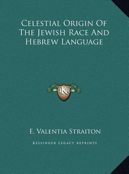Hardcover Celestial Origin Of The Jewish Race And Hebrew Language Book
