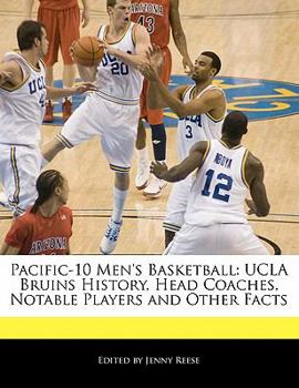 Paperback Pacific-10 Men's Basketball: UCLA Bruins History, Head Coaches, Notable Players and Other Facts Book