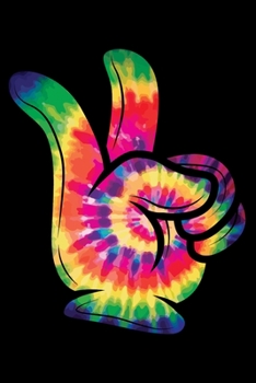 Paperback Journal: Peace Sign Hippies Love 60s 70s Colorful Tie Dye Retro Black Lined Notebook Writing Diary - 120 Pages 6 x 9 Book