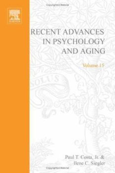 Hardcover Recent Advances in Psychology and Aging: Volume 15 Book