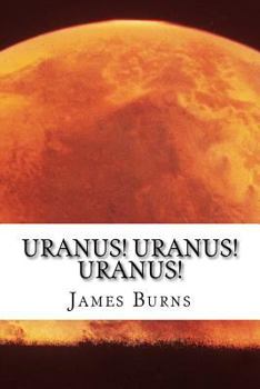 Paperback Uranus! Uranus! Uranus! Book