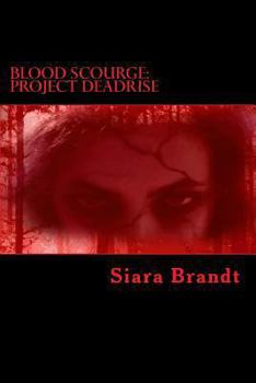 Paperback Blood Scourge: Project Deadrise Book