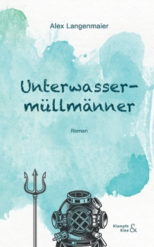 Paperback Unterwassermüllmänner [German] Book