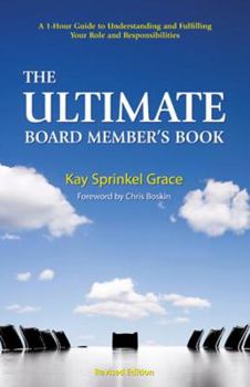 Paperback The Ultimate Board Member's Book: A 1-hour Guide to Understanding and Fulfilling Your Role and Responsibilities Book