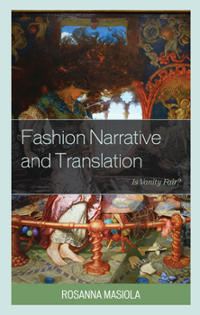 Hardcover Fashion Narrative and Translation: Is Vanity Fair? Book