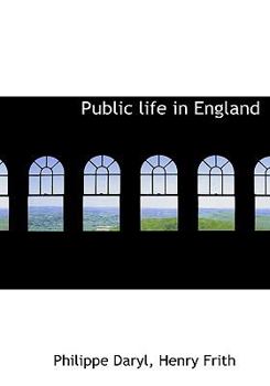 Paperback Public Life in England [Large Print] Book