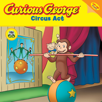 Paperback Curious George Circus ACT (Cgtv Lift-The-Flap 8x8) Book