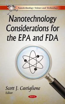 Hardcover Nanotechnology Considerations for the EPA and FDA (Nanotechnology Science and Technology) Book