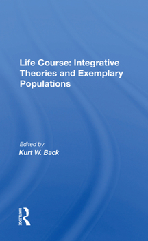 Paperback Life Course: Integrative Theories and Exemplary Populations Book