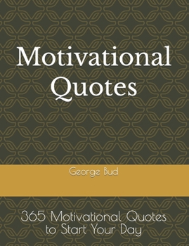 Paperback Motivational Quotes: 365 Motivational Quotes to Start Your Day Book