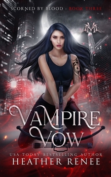 Vampire Vow - Book #3 of the Scorned by Blood