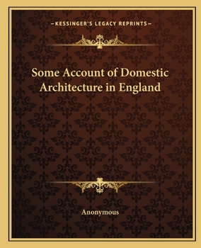 Paperback Some Account of Domestic Architecture in England Book