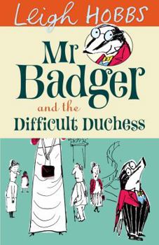 Paperback Mr. Badger and the Difficult Duchess Book