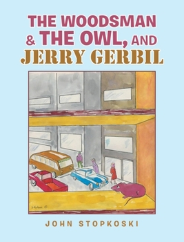 Hardcover The Woodsman & the Owl, and Jerry Gerbil Book