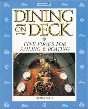 Paperback Dining on Deck: Fine Foods for Sailing & Boating Book