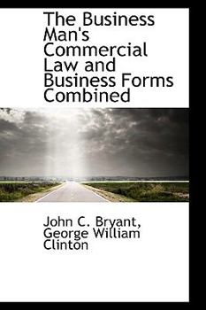 Paperback The Business Man's Commercial Law and Business Forms Combined Book