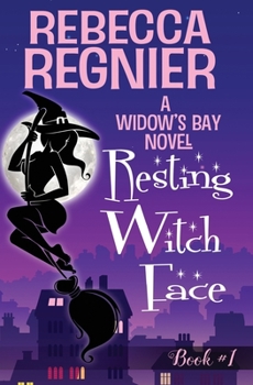 Resting Witch Face - Book #1 of the Widow's Bay