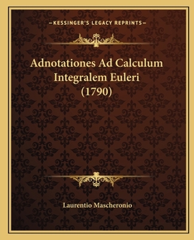 Paperback Adnotationes Ad Calculum Integralem Euleri (1790) [Italian] Book