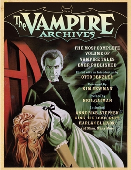 Paperback The Vampire Archives: The Most Complete Volume of Vampire Tales Ever Published Book