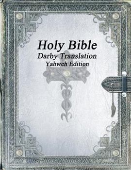 Paperback Holy Bible: Darby Translation; Yahweh Edition Book
