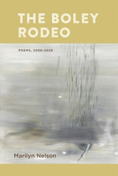The Boley Rodeo: Poems, 2008–2026