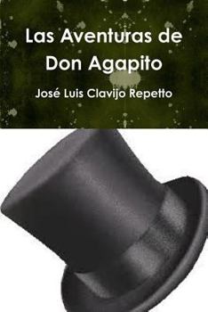 Paperback Las Aventuras de Don Agapito [Spanish] Book