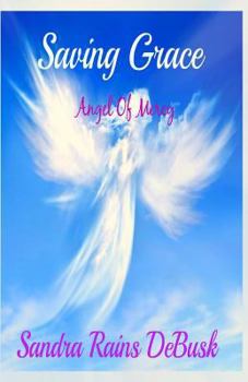 Paperback Saving Grace: Angel Of Mercy Book