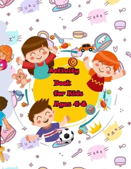 Paperback Activity Book For Kids Ages 4-8: 100+ Fun Early Learning Activities for Inside Play Book