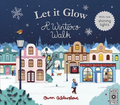 Hardcover Let It Glow: A Winter's Walk Book