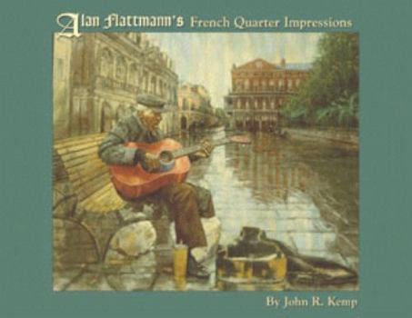 Alan Flattmann's French Quarter Impressions