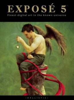 Paperback Expose 5: Finest Digital Art in the Known Universe Book