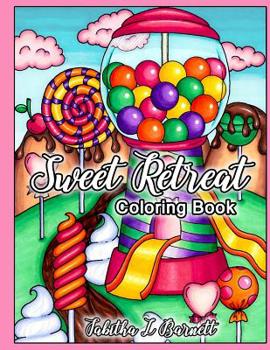 Paperback Sweet Retreat: Adult Candy Land and Sweets Coloring Book