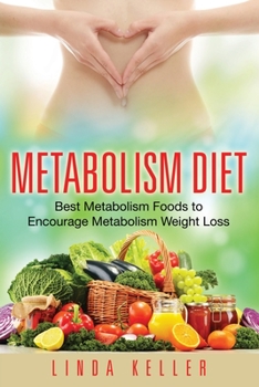 Paperback Metabolism Diet: Best Metabolism Foods to Encourage Metabolism Weight Loss Book