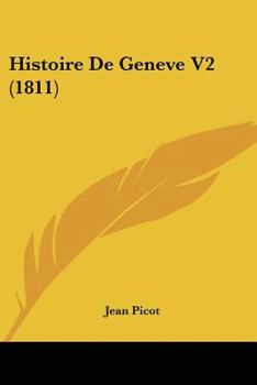 Paperback Histoire De Geneve V2 (1811) [French] Book