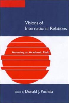 Paperback Visions of International Relations: Assessing an Academic Field Book