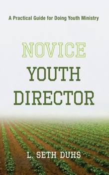 Hardcover Novice Youth Director: A Practical Guide for Doing Youth Ministry Book
