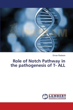 Paperback Role of Notch Pathway in the pathogenesis of T- ALL Book