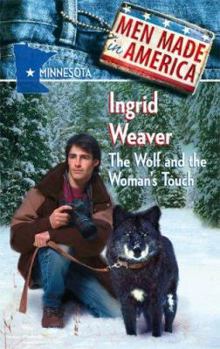 Mass Market Paperback The Wolf and the Woman's Touch (Men Made in America: Minnesota #23) Book