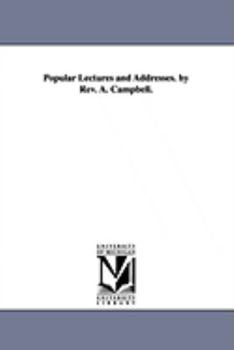 Paperback Popular Lectures and Addresses. by Rev. A. Campbell. Book