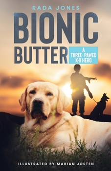 Paperback Bionic Butter: A Three-Pawed K-9 Hero. Book